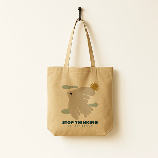 Stop Thinking Tote Bag