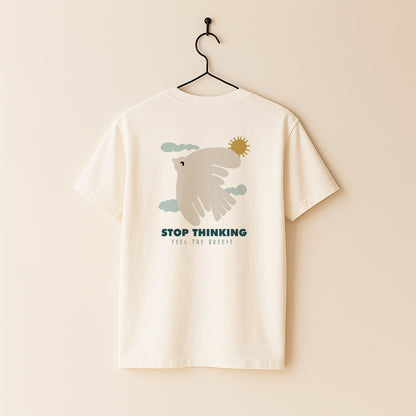 Stop Thinking Tee
