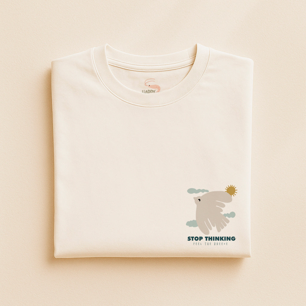 Stop Thinking Tee